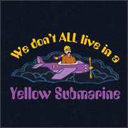 WE DON'T ALL LIVE IN A YELLOW SUBMARINE