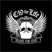 C-19 FOR LIFE. HIDE OR DIE. (MASK)