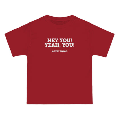 Hey You Yeah You. - Men's Heavyweight T-Shirt