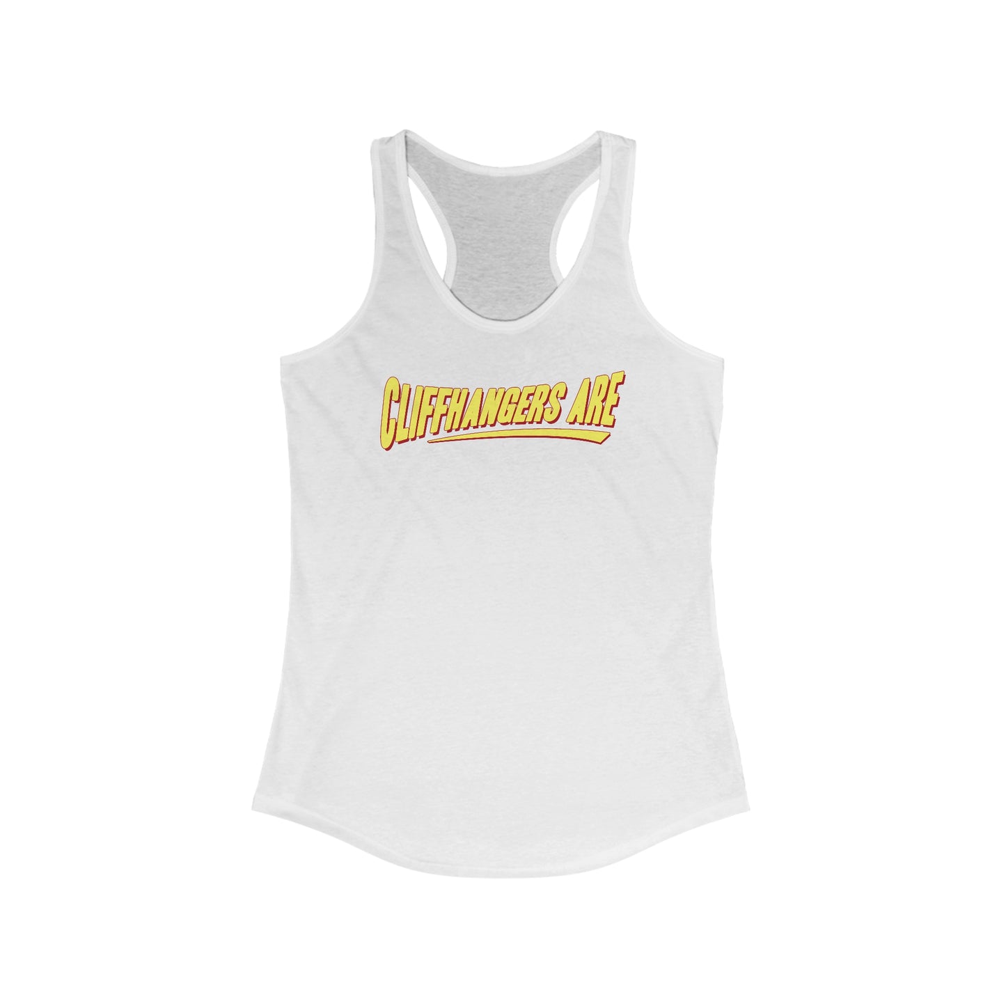 Cliffhangers Are  - Women’s Racerback Tank