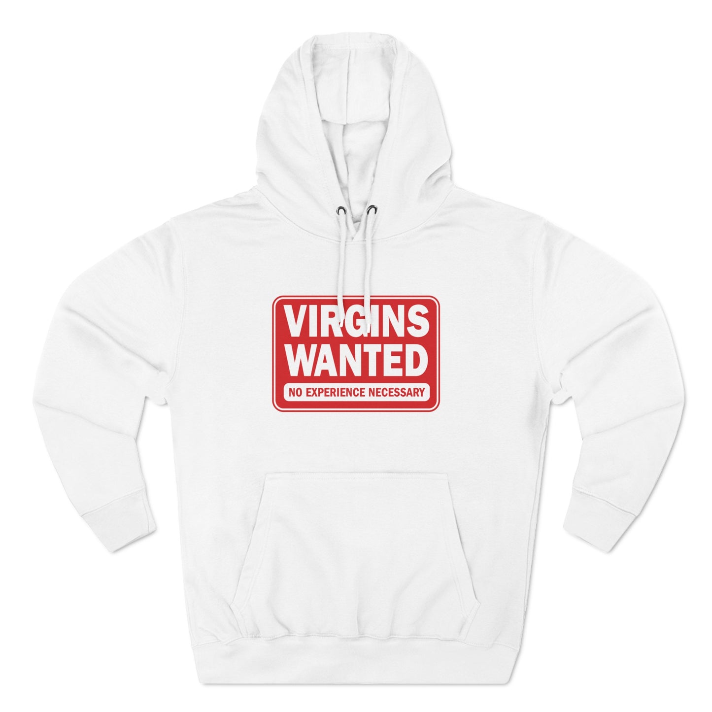 Virgins Wanted No Experience Necessary - Hoodie