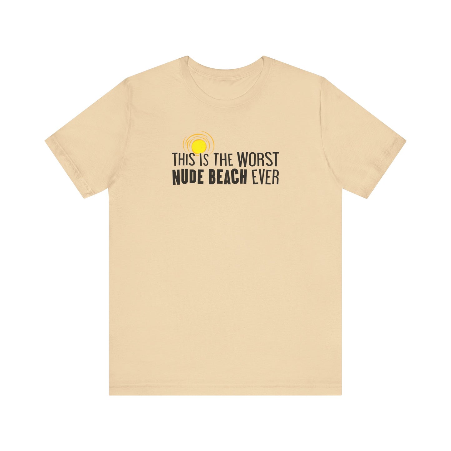 This Is The Worst Nude Beach Ever - Men's T-Shirt