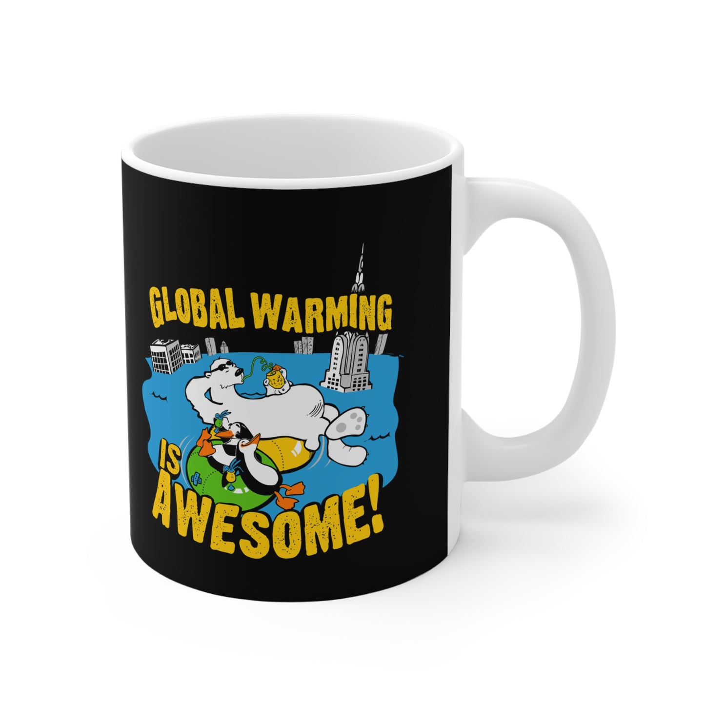 Global Warming Is Awesome - Mug