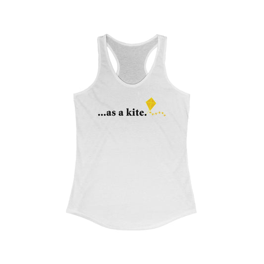 ...As A Kite  - Women’s Racerback Tank