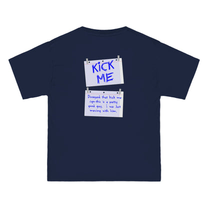 Kick Me - Disregard That Kick Me Sign - Men's Heavyweight T-Shirt