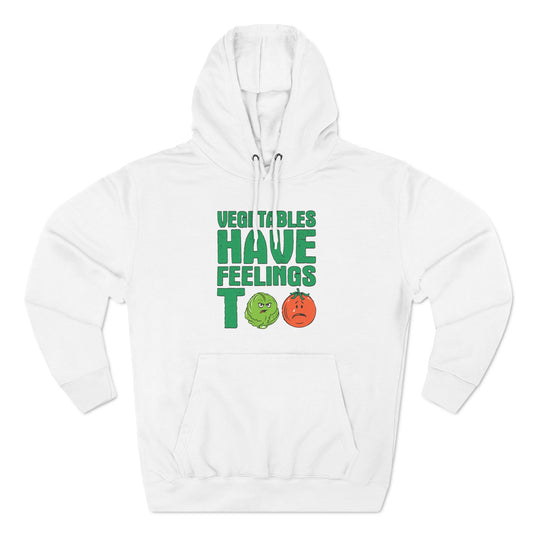 Vegetables Have Feelings Too - Eat People - Hoodie