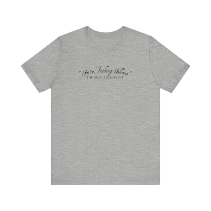 You're Fucking Welcome - The First Amendment - Men's T-Shirt