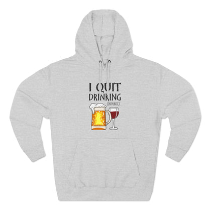 I Quit Drinking (In Public) - Hoodie