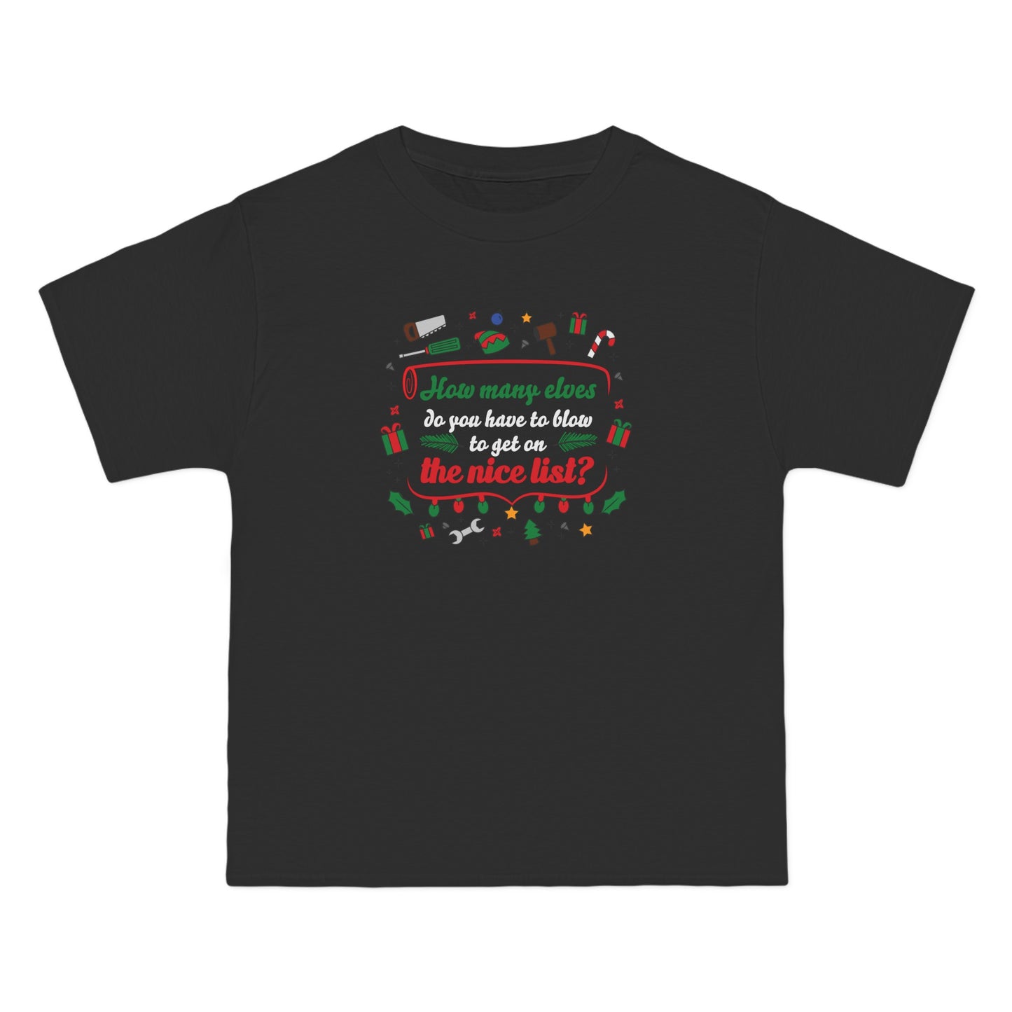 How Many Elves Do You Have To Blow To Get On The Nice List? - Men's Heavyweight T-Shirt