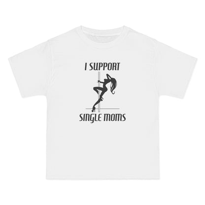 I Support Single Moms - Men's Heavyweight T-Shirt