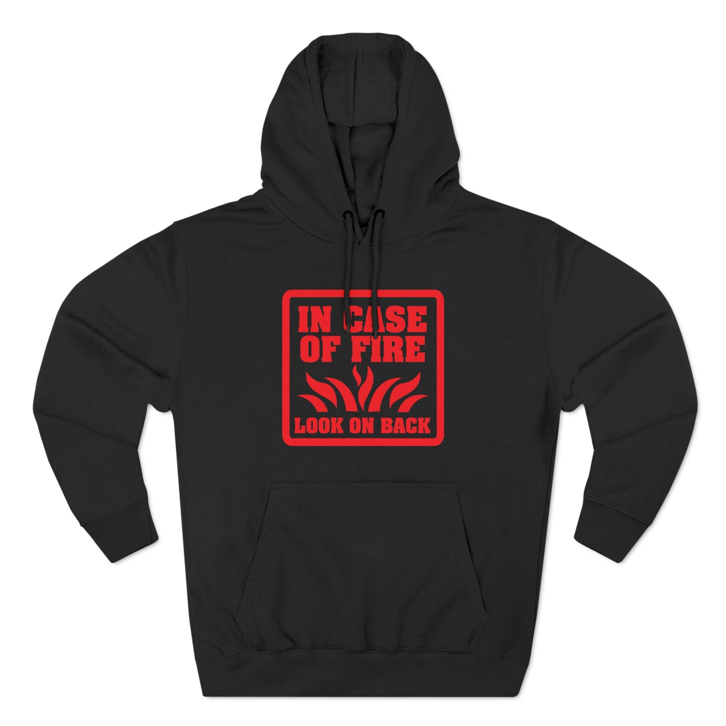 In Case Of Fire Look On Back - I Said In Case Of Fire Dumbass - Hoodie