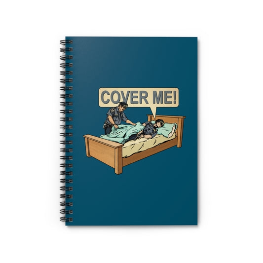 Cover Me! - Spiral Notebook