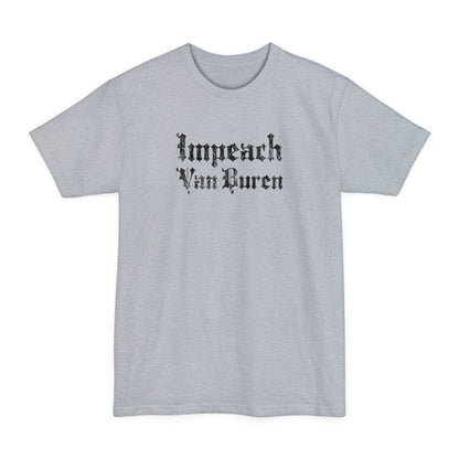 Impeach Van Buren - Men's Tall T-Shirt