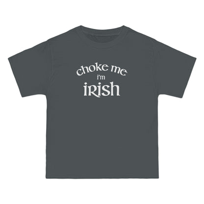 Choke Me I'm Irish - Men's Heavyweight T-Shirt