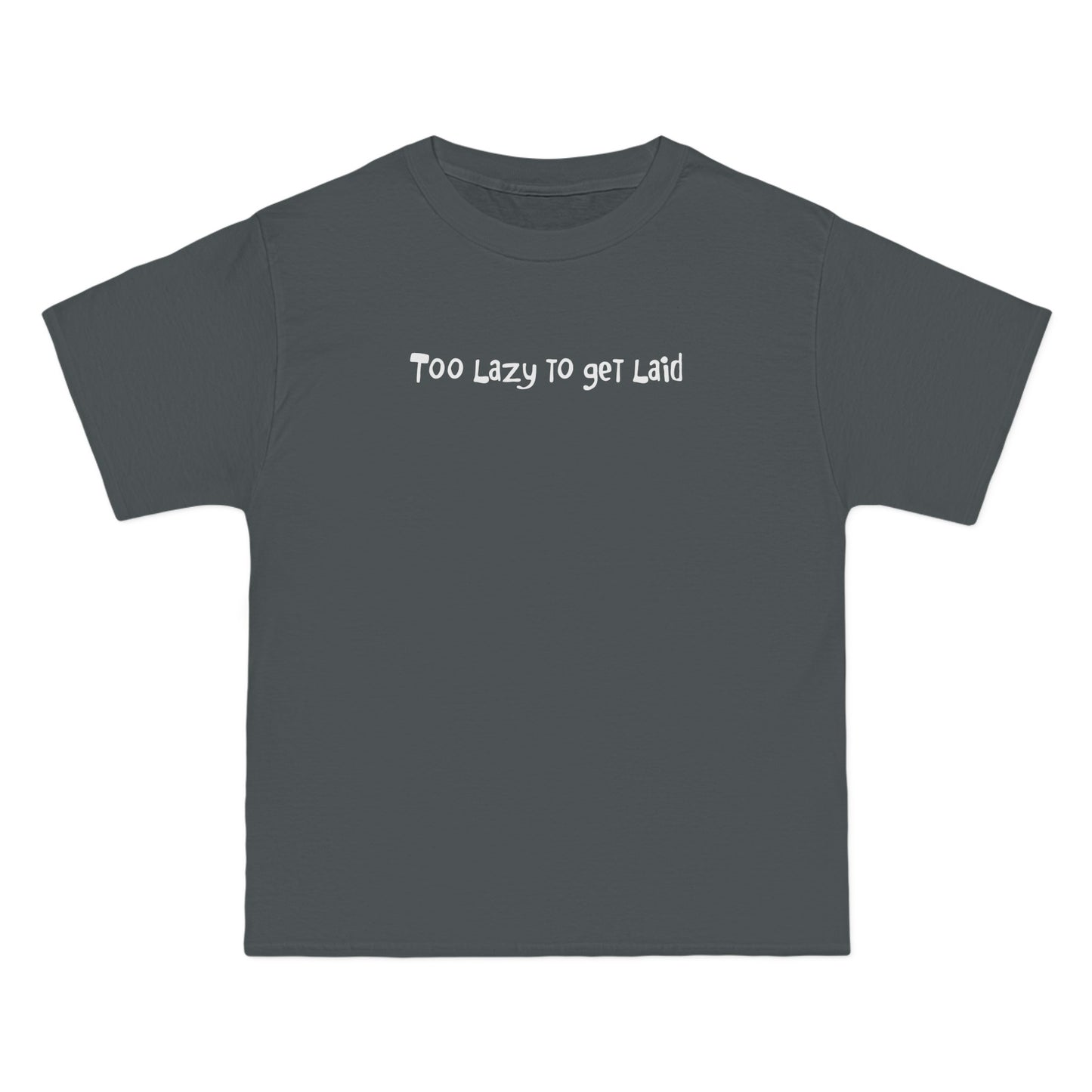 Too Lazy To Get Laid - Men's Heavyweight T-Shirt