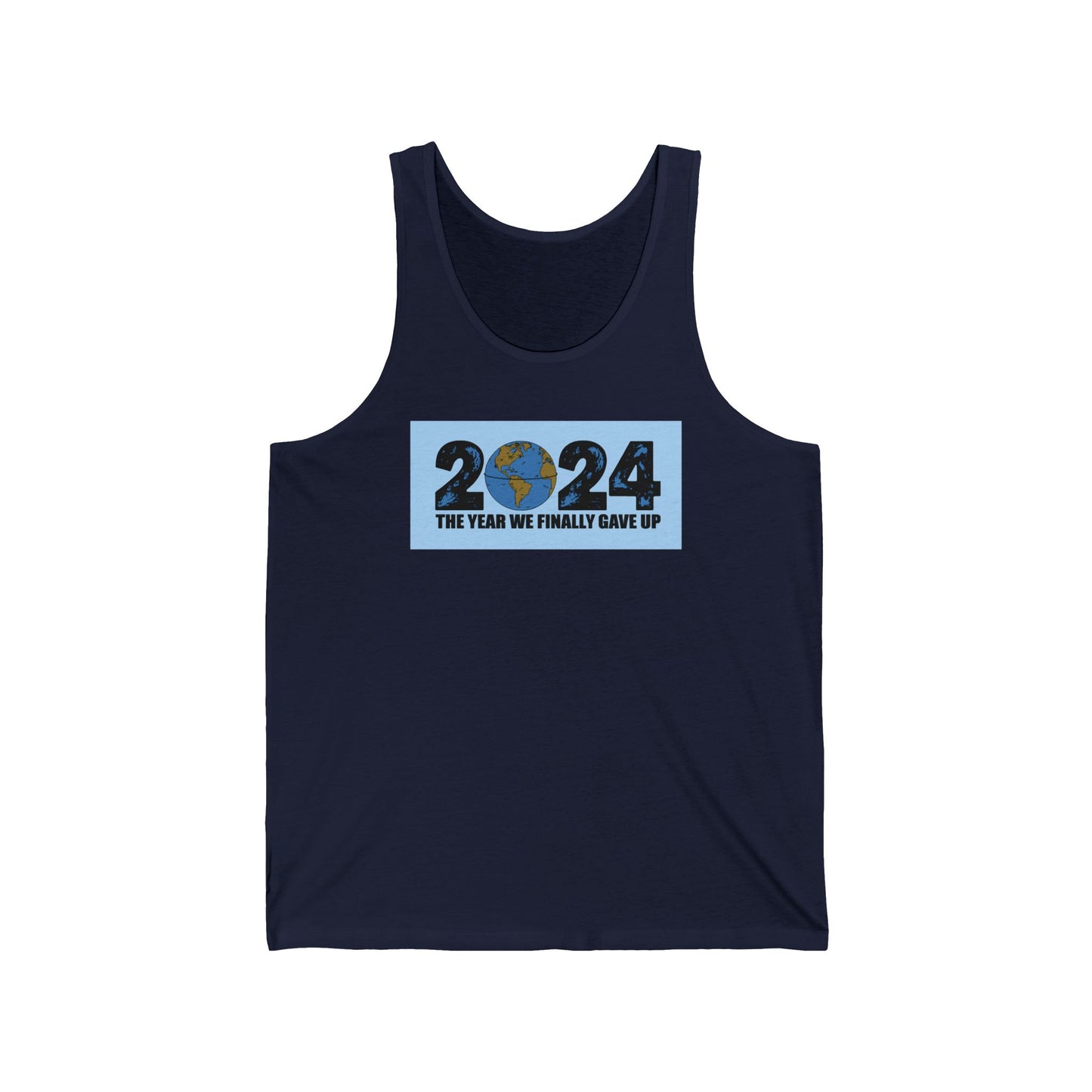 2024 - The Year We Finally Gave Up - Unisex Tank