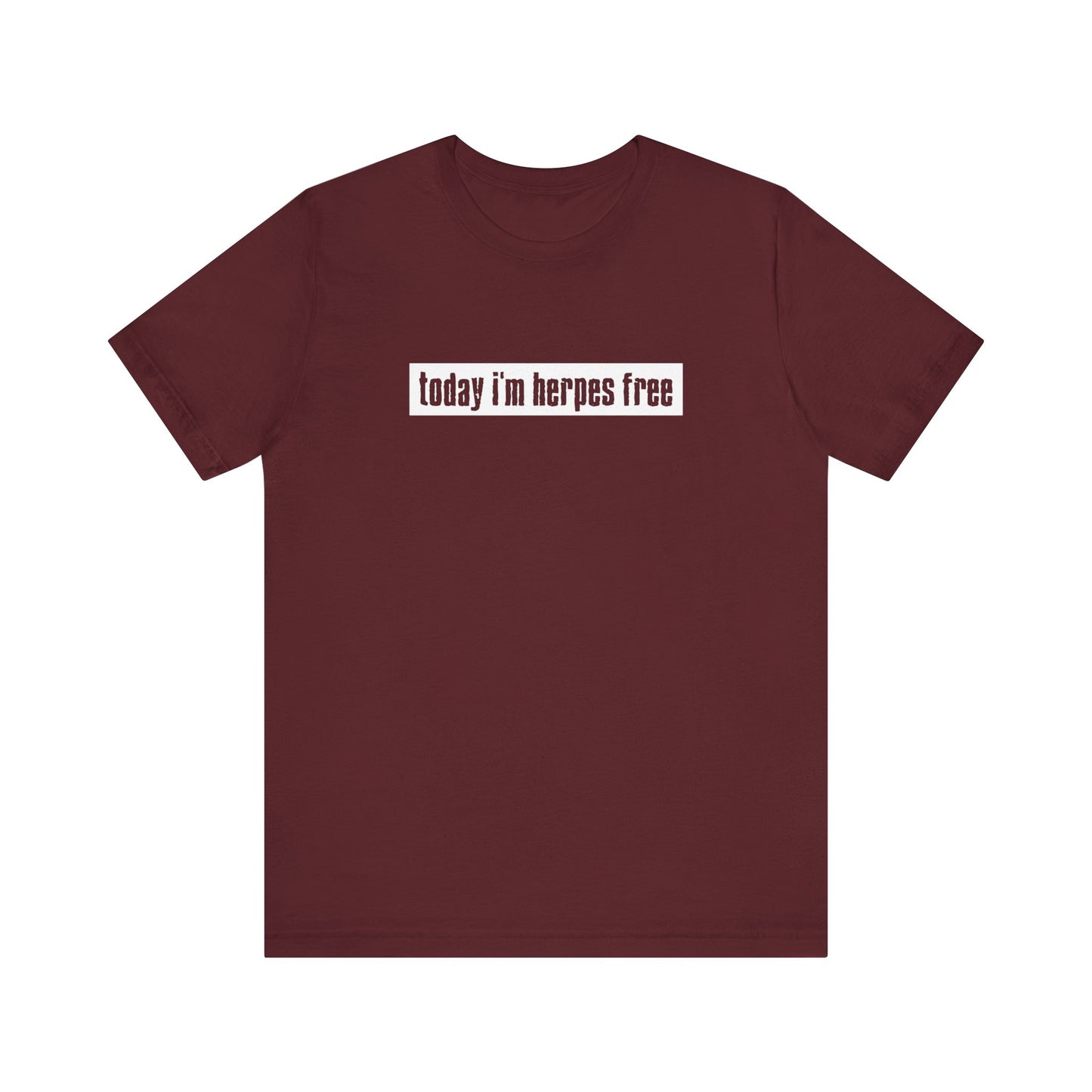 Today I'm Herpes Free - Men's T-Shirt