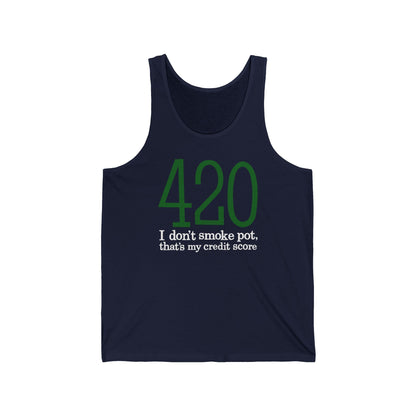 420 - I Don't Smoke Pot  - Unisex Tank