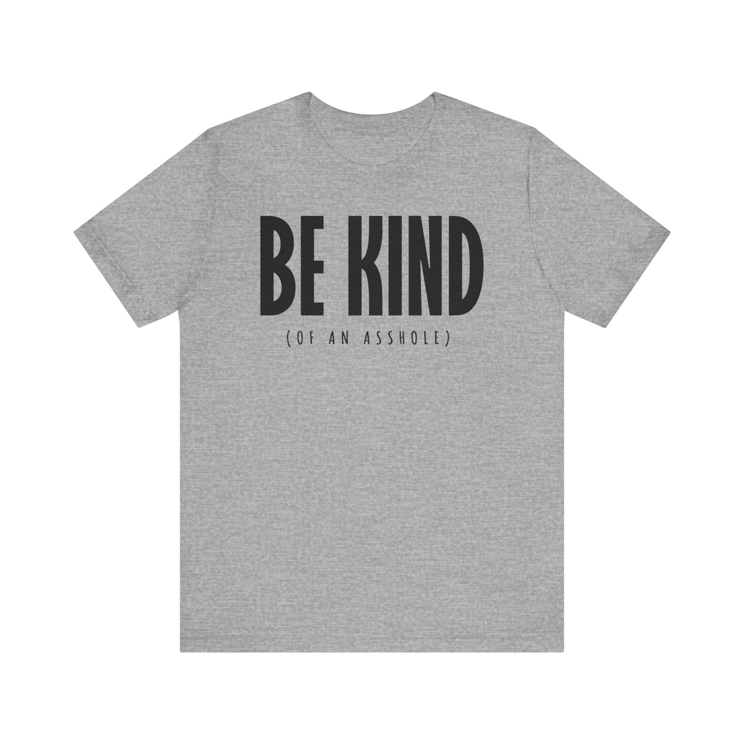 Be Kind (Of An Asshole) - Men's T-Shirt