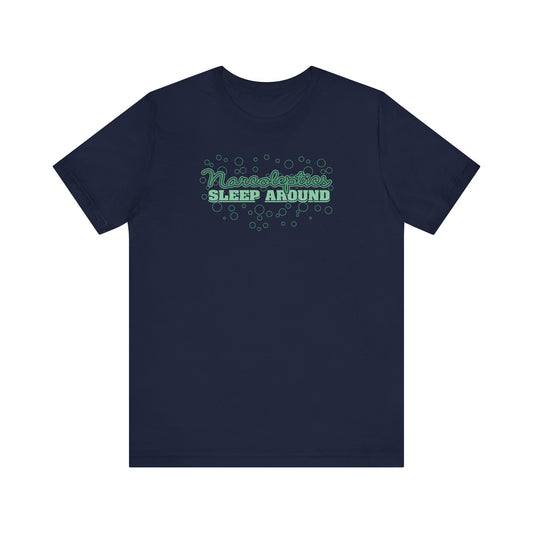 Narcoleptics Sleep Around - Men's T-Shirt