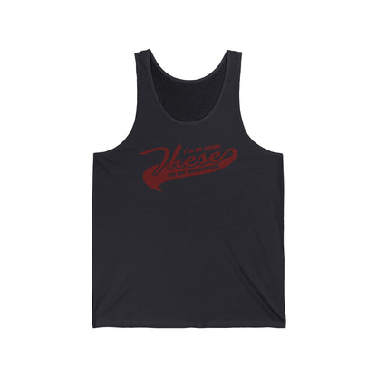 I'll Be Using These To My Advantage - Unisex Tank