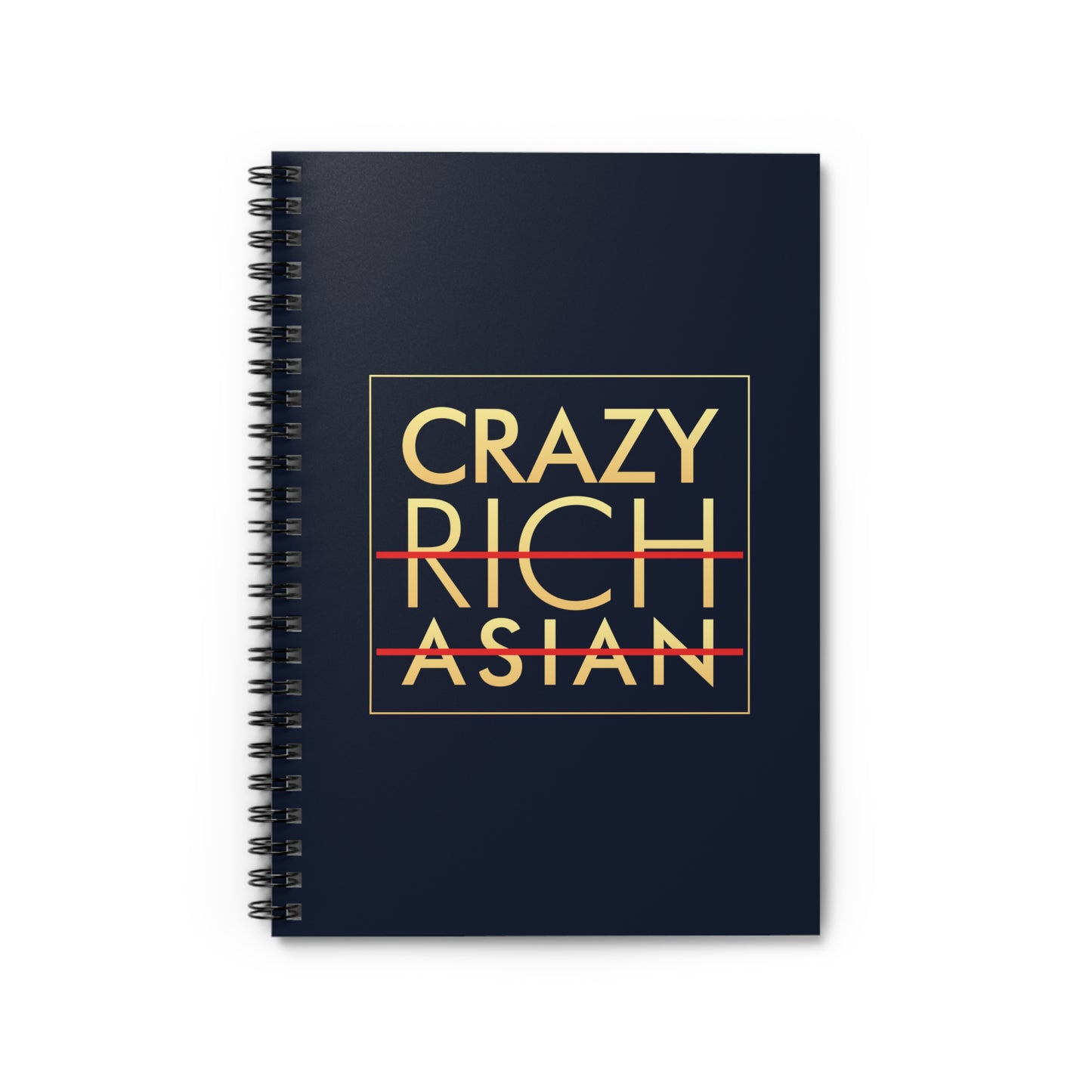 Crazy Rich Asian - Spiral Notebook