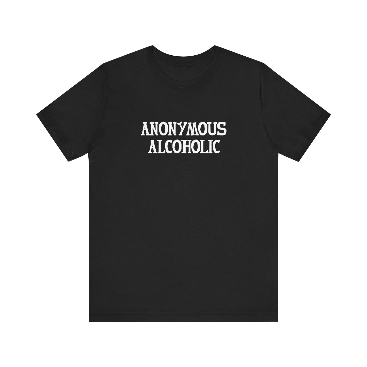 Anonymous Alcoholic - Men's T-Shirt