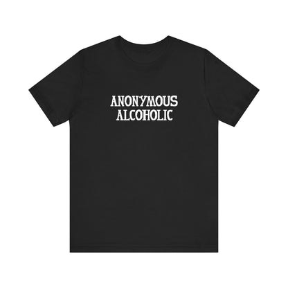 Anonymous Alcoholic - Men's T-Shirt