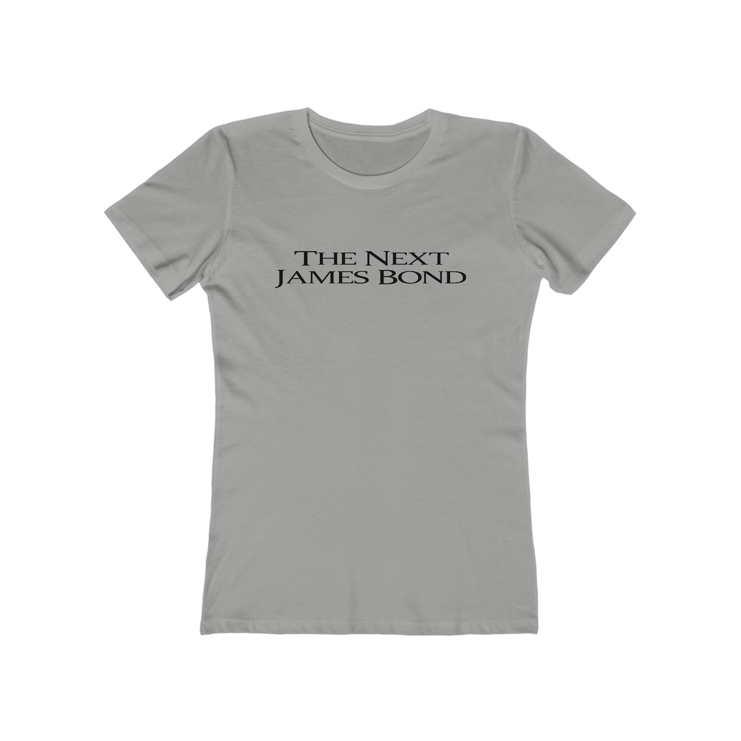 The Next James Bond - Women’s T-Shirt