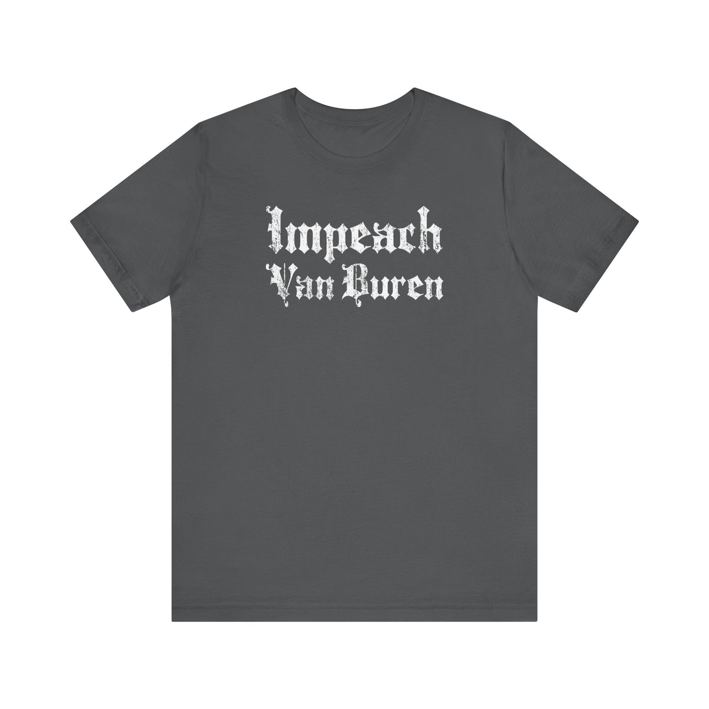 Impeach Van Buren  - Men's T-Shirt