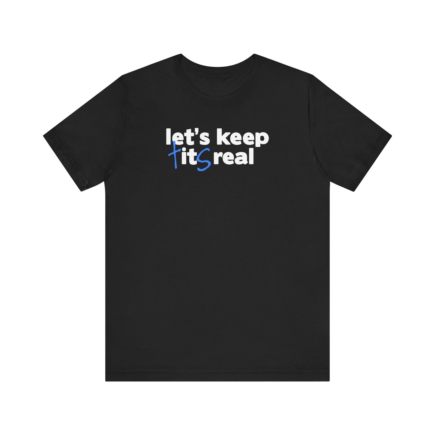 Let's Keep Tits Real - Men's T-Shirt