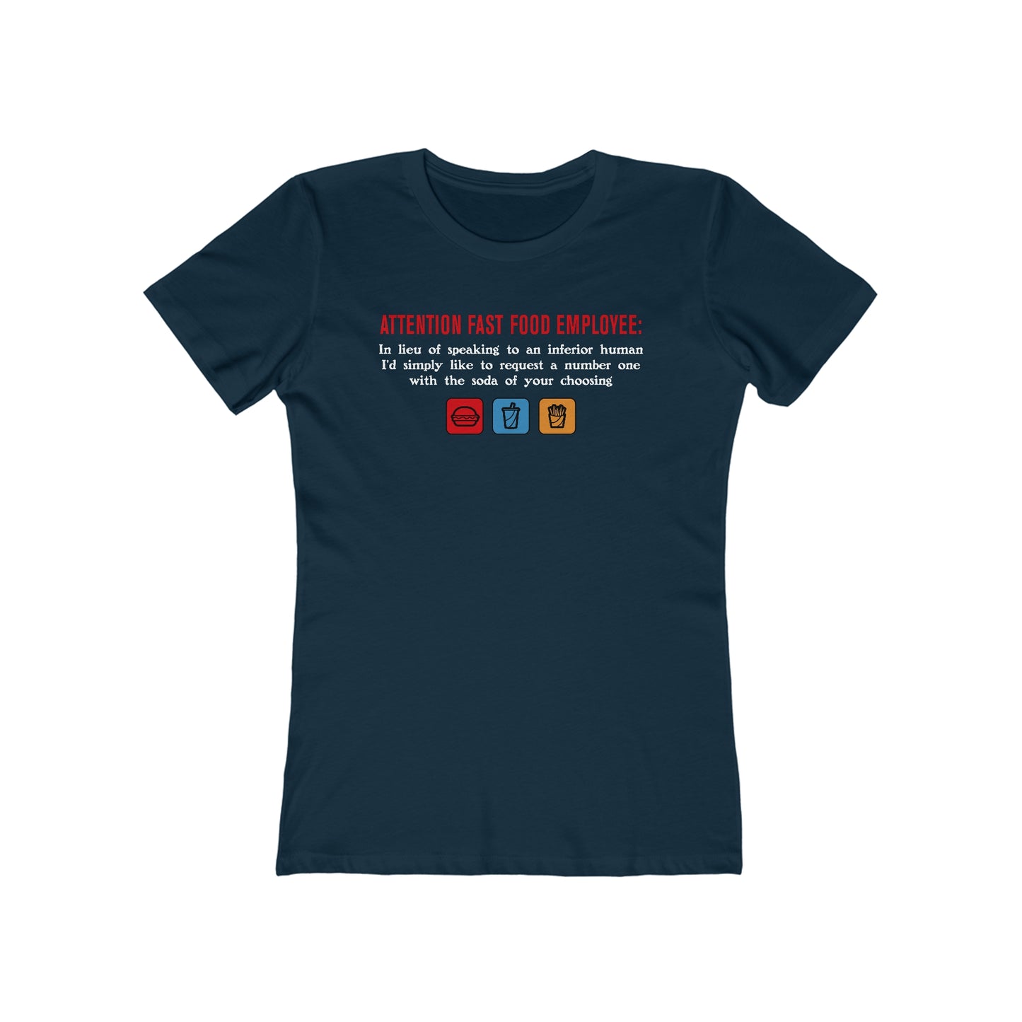 Attention Fast Food Employee - Women’s T-Shirt