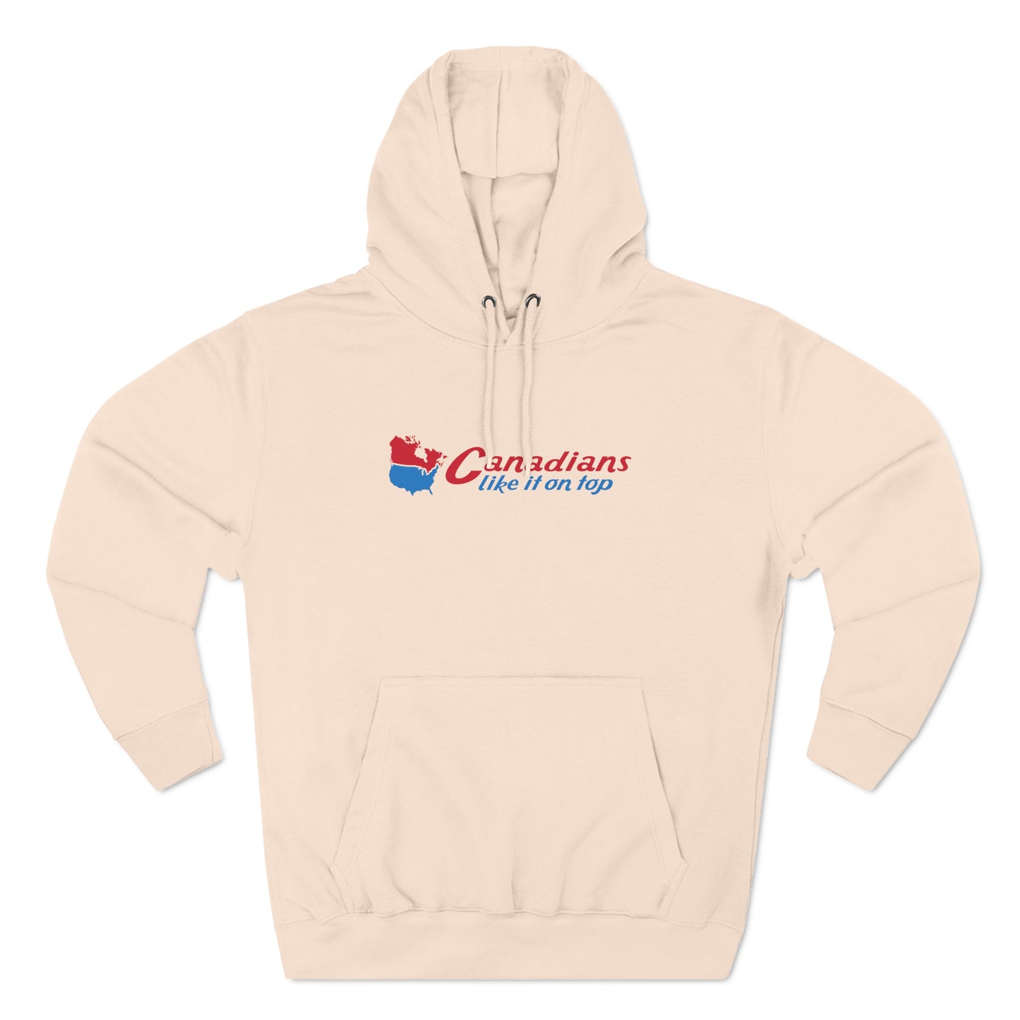 Canadians Like It On Top - Hoodie