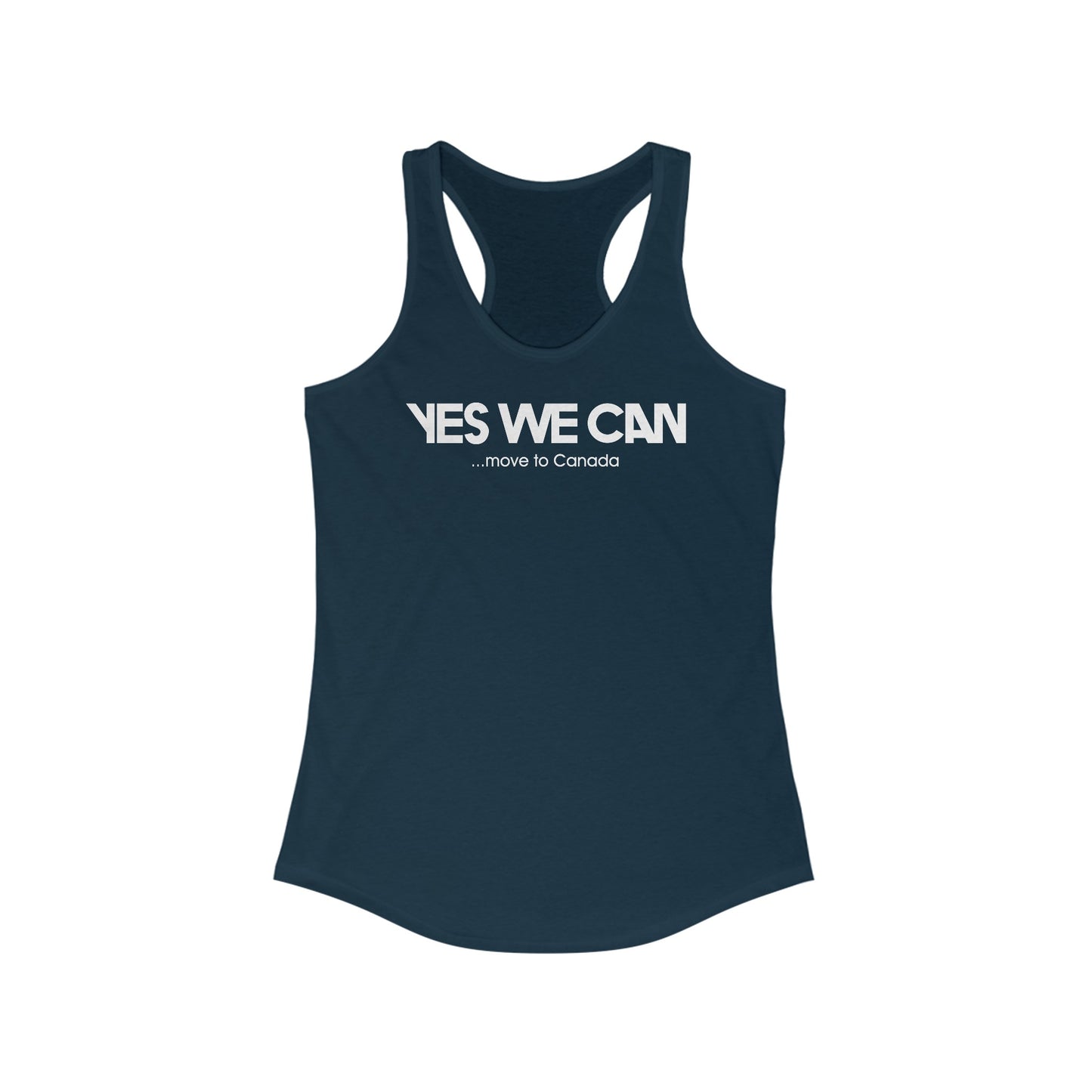 Yes We Can ...Move To Canada  - Women’s Racerback Tank