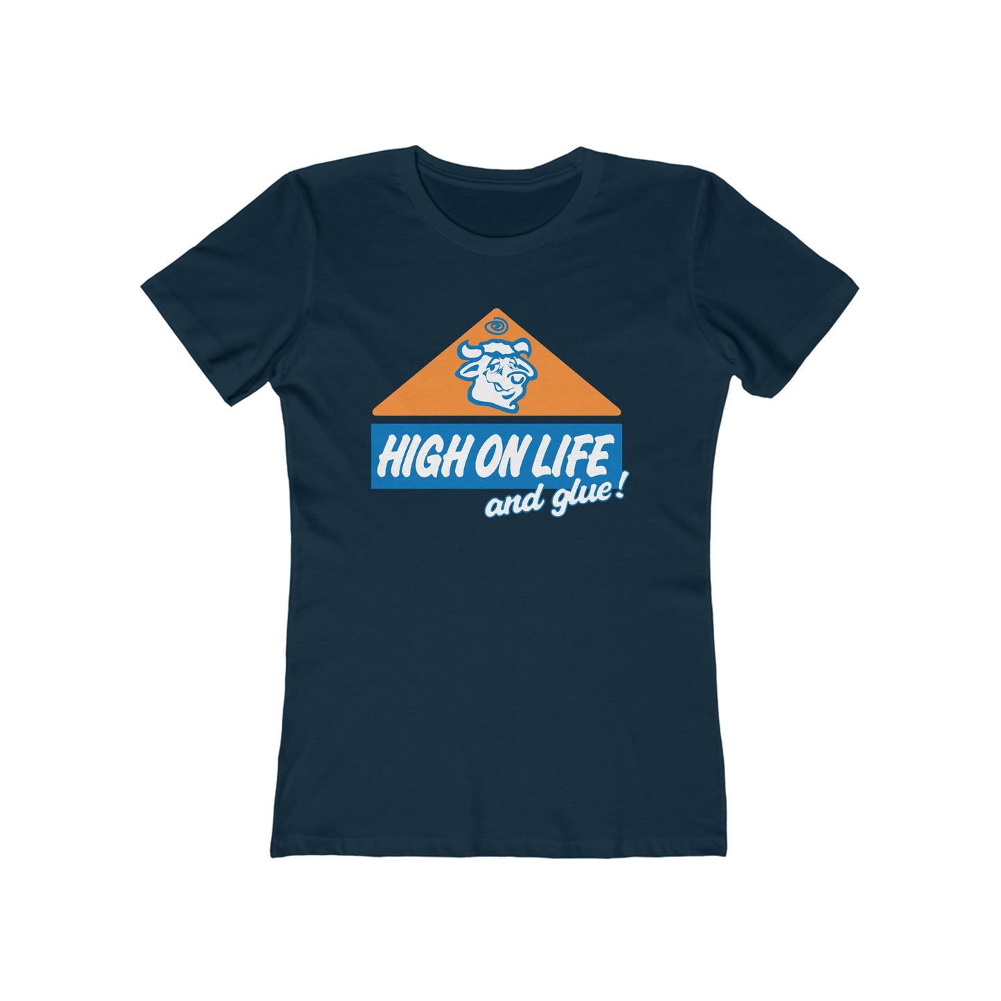 High On Life (And Glue) - Women’s T-Shirt