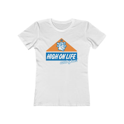 High On Life (And Glue) - Women’s T-Shirt