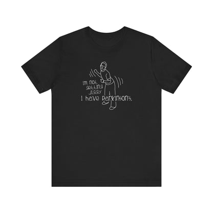 I'm Not Getting Jiggy - I Have Parkinson's - Men's T-Shirt