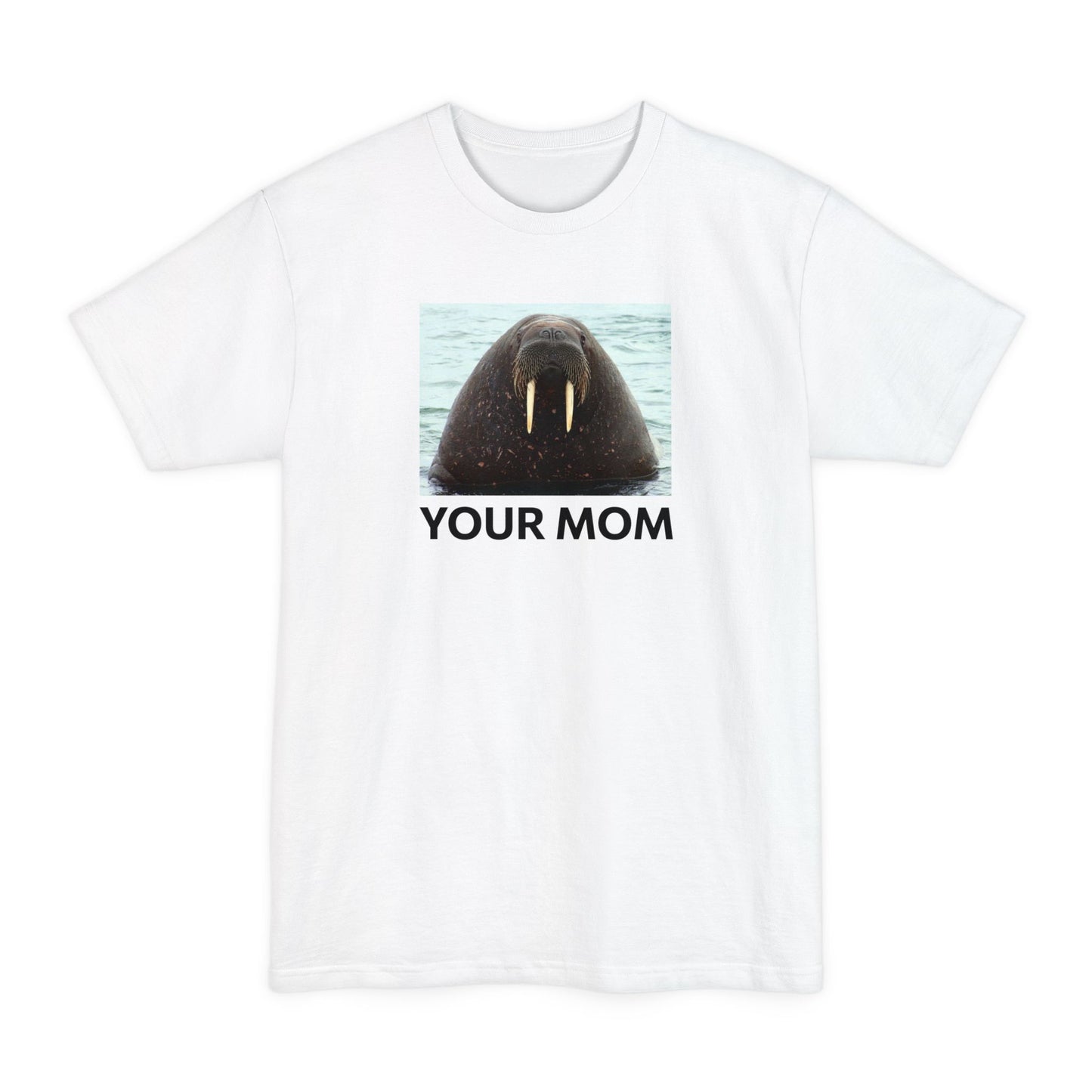 Your Mom - Men's Tall T-Shirt