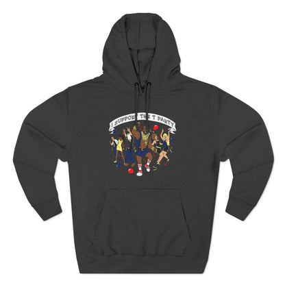 I Support The T Party - Hoodie