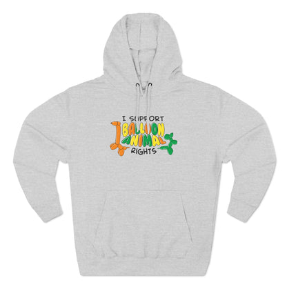 I Support Balloon Animal Rights - Hoodie