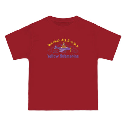 We Don't All Live In A Yellow Submarine - Men's Heavyweight T-Shirt