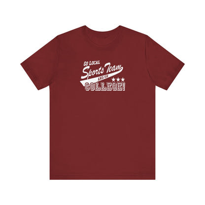 Go Local Sports Team And/Or College - Men's T-Shirt