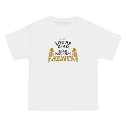 You're Dead - This Is Douchebag Heaven - Men's Heavyweight T-Shirt