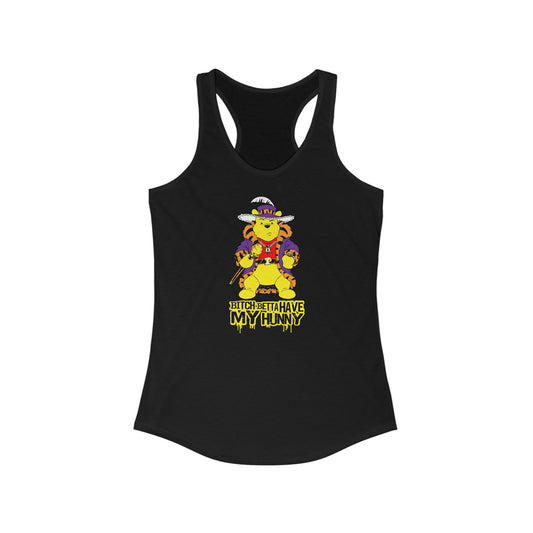 Bitch Betta Have My Hunny - Women’s Racerback Tank