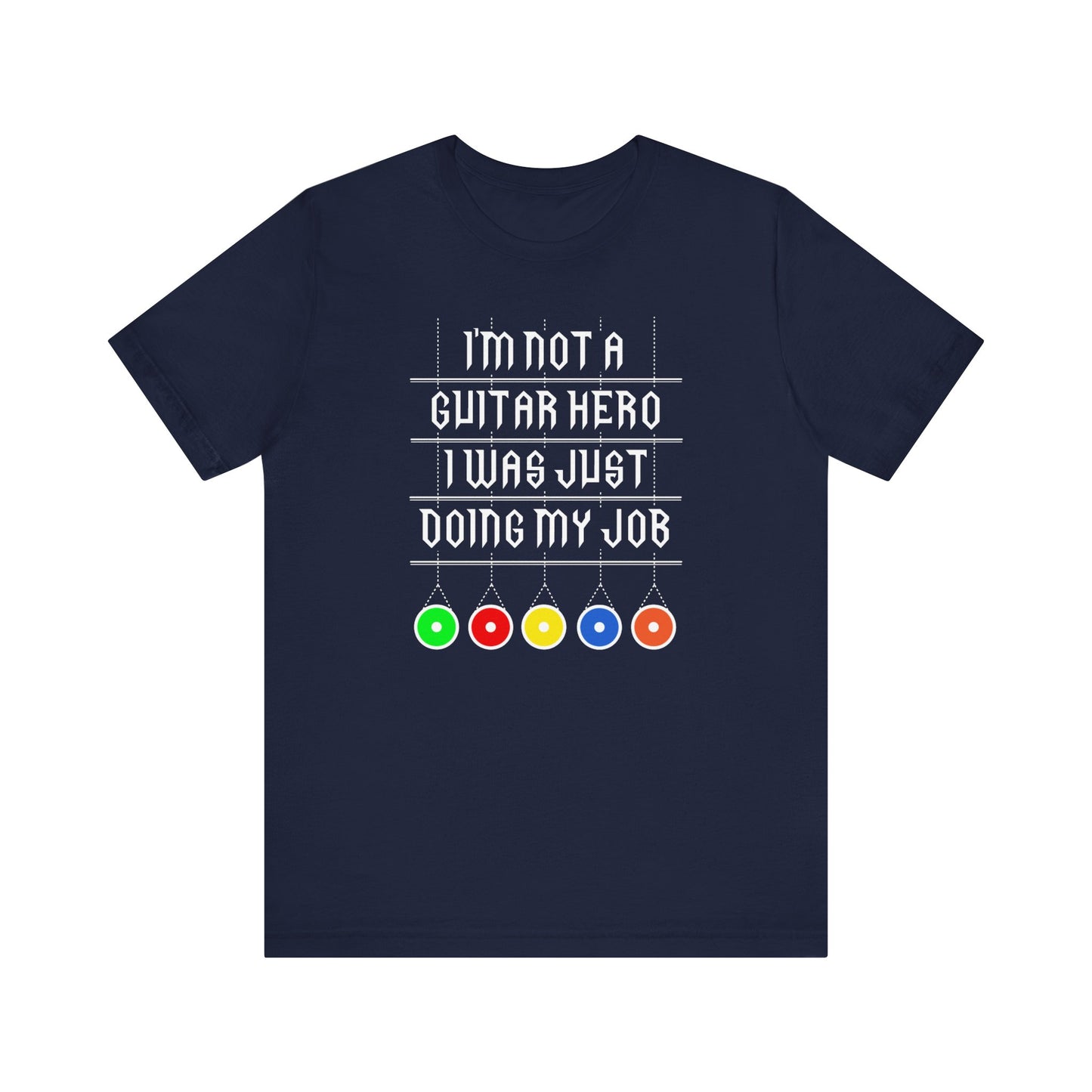 I'm Not A Guitar Hero I Was Just Doing My Job - Men's T-Shirt