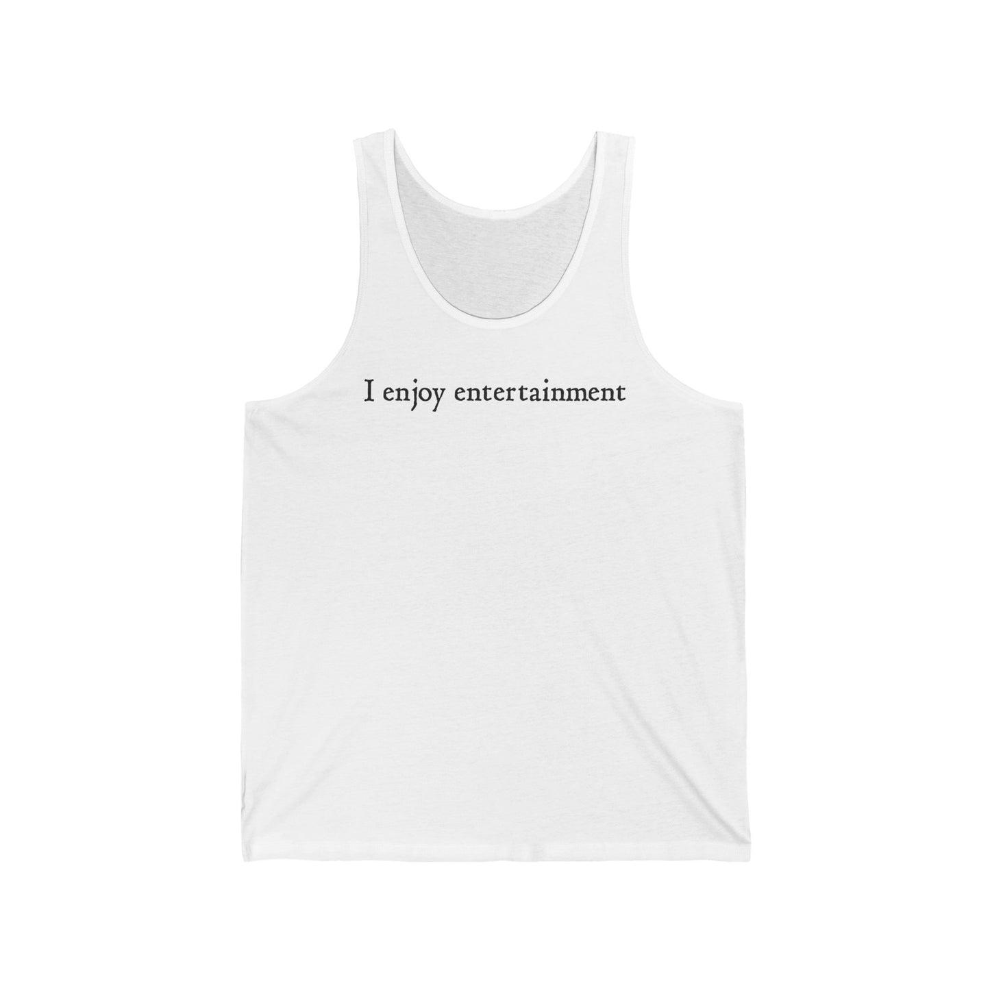 I Enjoy Entertainment - Unisex Tank