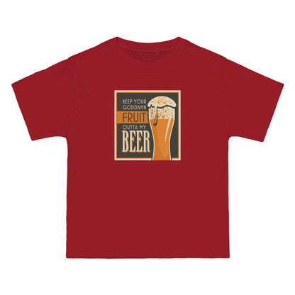 Keep Your Goddamn Fruit Outta My Beer - Men's Heavyweight T-Shirt