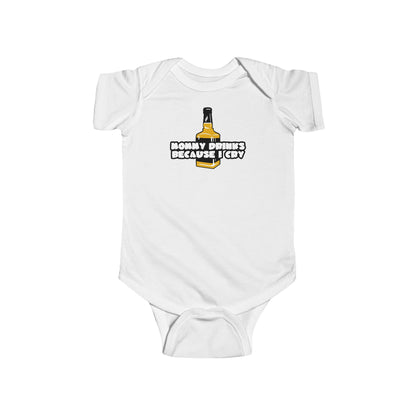 Mommy Drinks Because I Cry - Baby Onesie