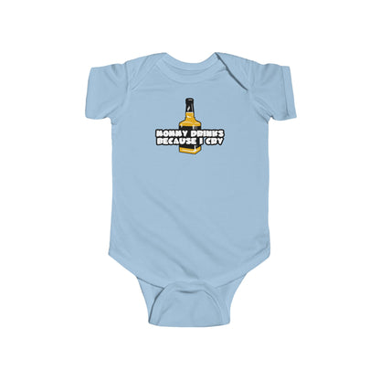 Mommy Drinks Because I Cry - Baby Onesie