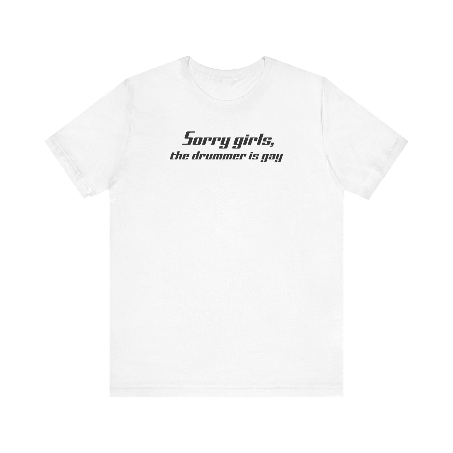 Sorry Girls - The Lead Singer Is Gay  - Men's T-Shirt